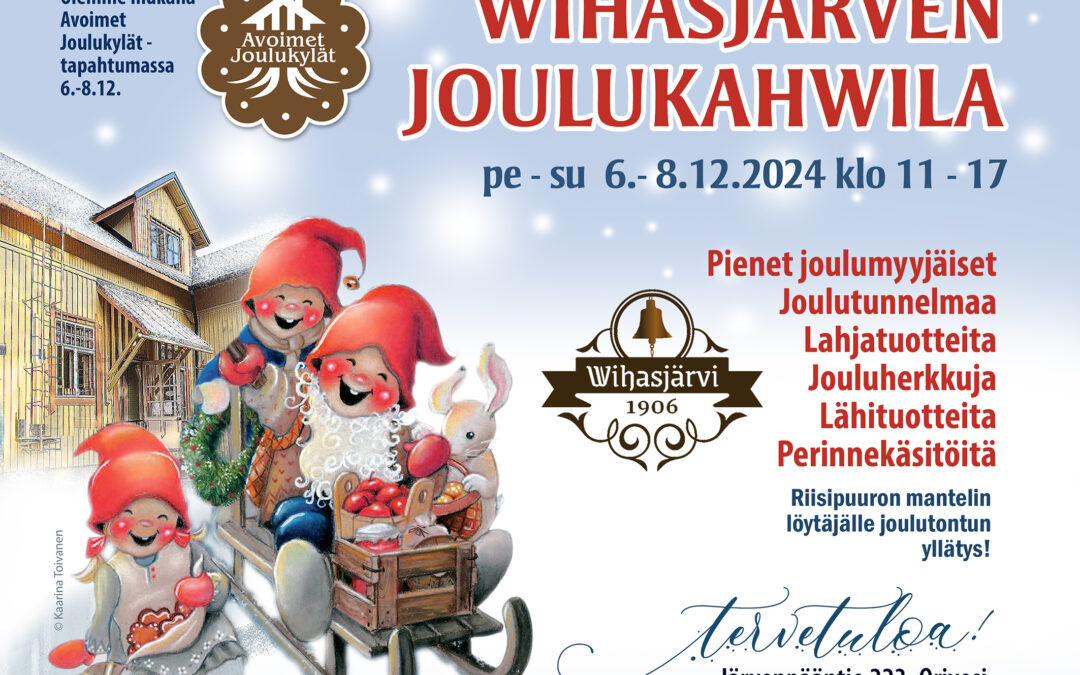 Wihasjärven Joulukahwila & Pienet joulumyyjäiset 6.-8.12.2024