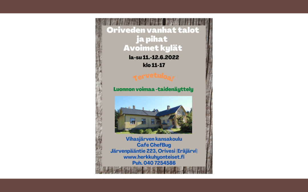 Oriveden vanhat talot ja pihat, Avoimet kylät 11.-12.6.2022
